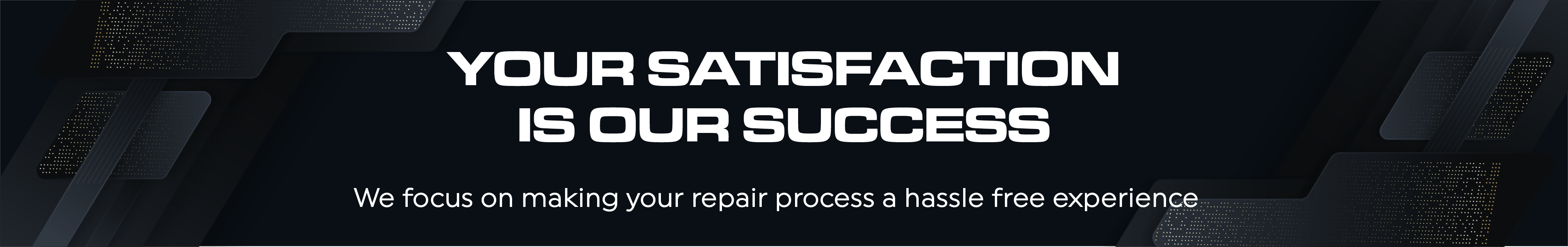 Satisfaction repair service guarantee banner